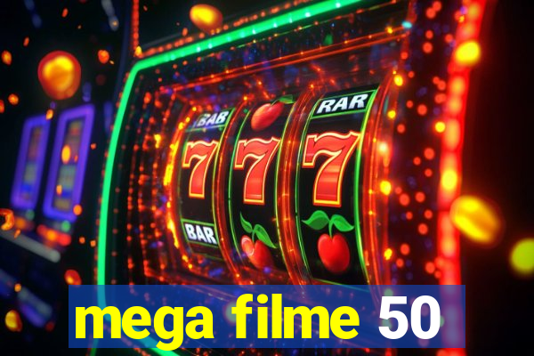 mega filme 50